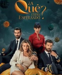 你还在等什么？ 第一季 ¿A qué estás esperando? Season 1 (2024)