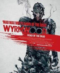 僵尸来袭 Wyrmwood: Road of the Dead (2015)