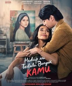 此生尽是你 Hidup Ini Terlalu Banyak Kamu (2024)