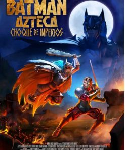 阿兹特克蝙蝠侠：帝国冲突